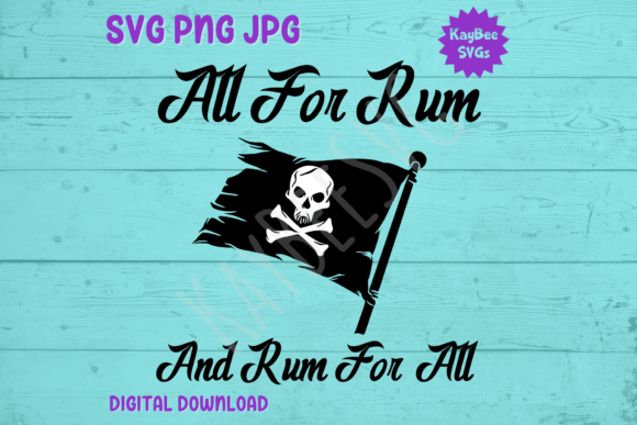 All for Rum and Rum for All Graphics & T-Shirt Designs