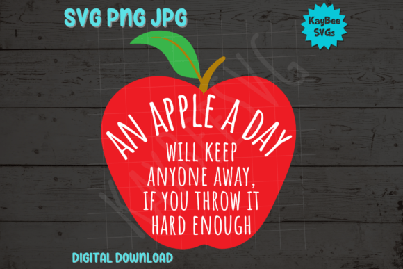 An Apple a Day Will Keep Anyone Away SVG
