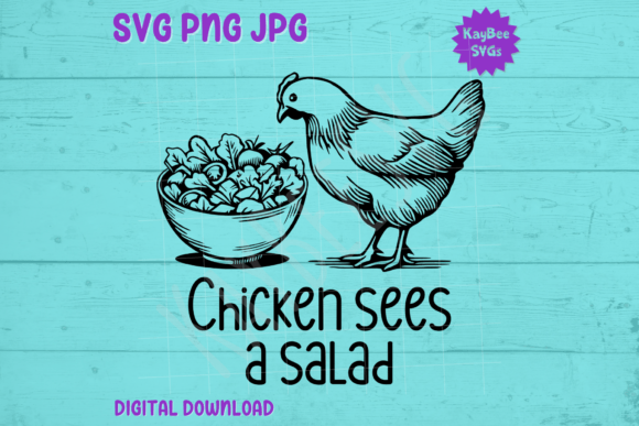 Chicken Sees a Salad Graphic for T-Shirt Designs