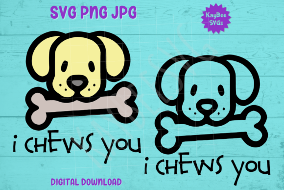 I Chews You SVG: Dog Bone Graphics for T-Shirt Designs
