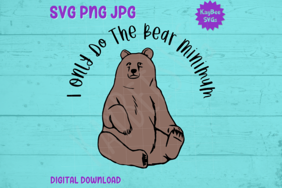 I Only Do the Bear Minimum: Graphics & T-Shirt Designs