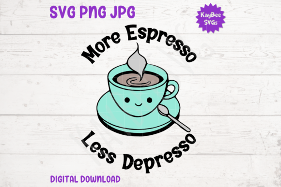 More Espresso Less Depresso Graphics & T-Shirt Designs