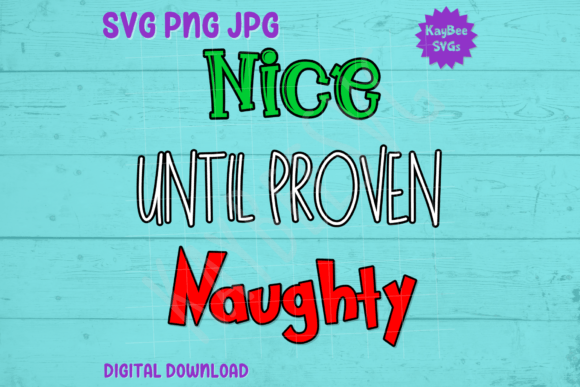 Nice Until Proven Naughty Graphics & T-Shirt Designs Review