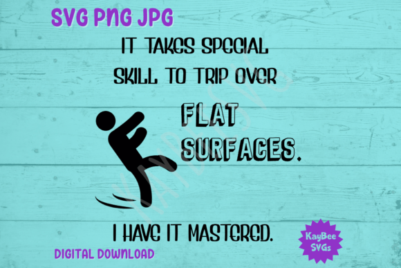 Special Skill: Trip Over Flat Surfaces – T-Shirt Graphics