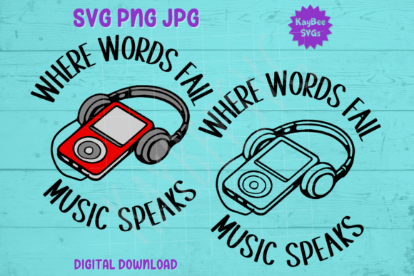 Where Words Fail, Music Speaks – Graphics & T-Shirt Designs